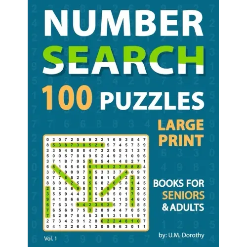 Large Print Number Search Books For Seniors: Fantastic 100 Number Find Puzzles in 20 Point Font Brain Games For Seniors And Adults Vol. 1