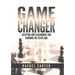 Game Changer: Accepting God's Assignment and Changing the Status Quo