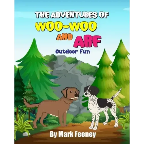 The Adventures of Woo-Woo and Arf: Outdoor Fun
