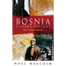 Bosnia: A Short History