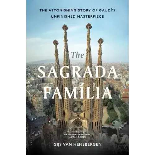 The Sagrada Familia: Gaudí's Heaven on Earth
