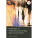 Reflections on Reformational Theology: Studies in the Theology of the Reformation, Karl Barth, and the Evangelical Tradition