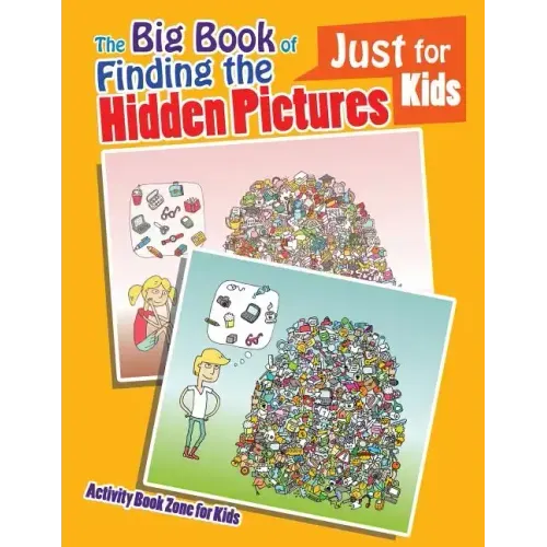 The Big Book of Finding the Hidden Pictures Just for Kids