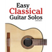 Easy Classical Guitar Solos