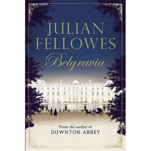 Julian Fellowes's Belgravia