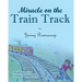 Miracle on the Train Track