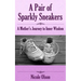 A Pair of Sparkly Sneakers: A Mother's Journey to Inner Wisdom