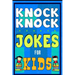 Knock Knock Jokes For Kids Book: The Most Brilliant Collection of Brainy Jokes for Kids. Hilarious and Cunning Joke Book for Early and Beginner Reader