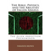 The Bible, Physics, and the Abilities of Fallen Angels: The Alien Abduction Phenomenon