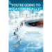You're Going to Heaven? Really?: Exposing the Myth of "Once Saved, Always Saved"