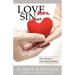 Love More, Sin Less
