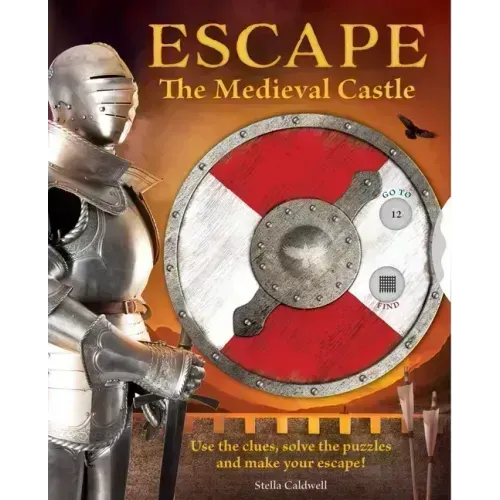 Escape the Medieval Castle: Use the Clues, Solve the Puzzles, and Make Your Escape! (Escape Room Book, Logic Books for Kids, Adventure Books for Kids)
