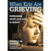 When Kids Are Grieving: Addressing Grief and Loss in School