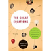 The Great Equations: Breakthroughs in Science from Pythagoras to Heisenberg