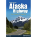 Guide to the Alaska Highway: Your Complete Driving Guide
