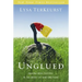 Unglued: Making Wise Choices in the Midst of Raw Emotions