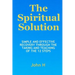 The Spiritual Solution - Simple And Effective Recovery Through The Taking And Teaching Of The 12 Steps