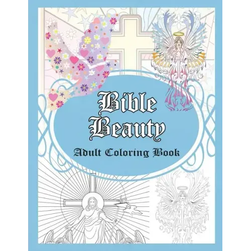 Bible Beauty: Adult Coloring Book