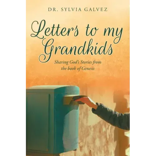 Letters to my Grandkids: Sharing God's Stories from the book of Genesis