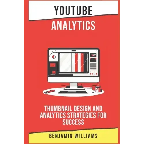 YouTube Analytics: Thumbnail Design and Analytics Strategies for Success