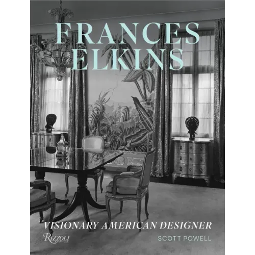 Frances Elkins: Visionary American Designer
