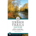 Urban Trails: Eastside: Bellevue, Issaquah Alps, Redmond, Snoqualmie Valley