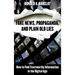 Fake News, Propaganda, and Plain Old Lies: How to Find Trustworthy Information in the Digital Age
