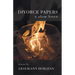 Divorce Papers: A Slow Burn