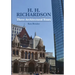 H. H. Richardson: Three Architectural Tours