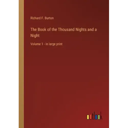 The Book of the Thousand Nights and a Night: Volume 1 - in large print