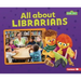 All about Librarians