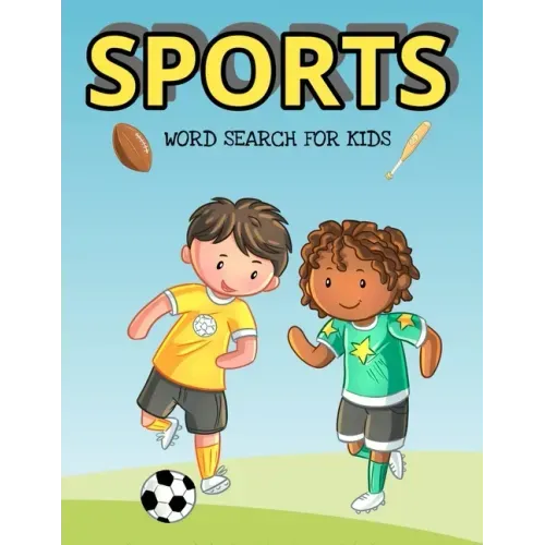 Sports Word Search For Kids: Over 1000 Words To Find - Puzzles Include Baseball, Football, Soccer And Much More