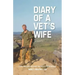 Diary of a Vet's Wife: Loving and Living with Post Traumatic Stress Disorder - A Memoir