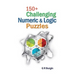 150+ Challenging Numeric & Logic Puzzles