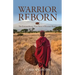 Warrior Reborn: The Extraordinary True Story of Kisemei Kupe