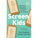 Screen Kids: 5 Relational Skills Every Child Needs in a Tech-Driven World