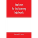 Treatise on the law governing indictments: with forms, covering the general principles of law relating to the finding, requisites and sufficiency of i