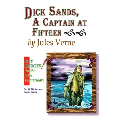 Dick Sands, A Captain at Fifteen