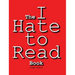 The I Hate to Read Book