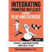 Integrating Primitive Reflexes Through Play and Exercise: An Interactive Guide to the Tonic Labyrinthine Reflex (TLR)