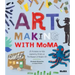 Art Making with MoMA: 20 Activities for Kids Inspired by Artists at the Museum of Modern Art