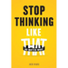 Stop Thinking Like That: No Matter What