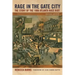 Rage in the Gate City: The Story of the 1906 Atlanta Race Riot