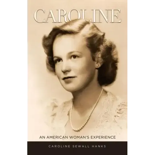 Caroline: An American Woman's Experience