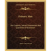 Primary Man: His Customs, Sacred Ceremonies, and Questions of Evolution