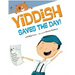 Yiddish Saves the Day