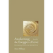 Awakening the Energies of Love: Discovering Fire for the Second Time