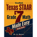Texas STAAR Grade 7 Math Made Easy: Study Guide with Key Concepts, Review & Practice