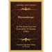 Physianthropy: Or The Home Cure And Eradication Of Disease (1901)