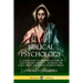Biblical Psychology: A Commentary on the Relationship of God with His Creation - Mankind; the Souls, Spirits and Minds of Human Beings